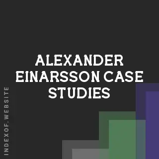 Alexander Einarsson Case Studies | Indexof