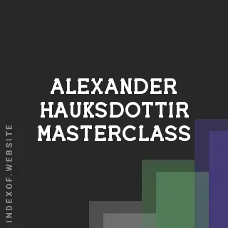 Alexander Hauksdottir Masterclass | Indexof