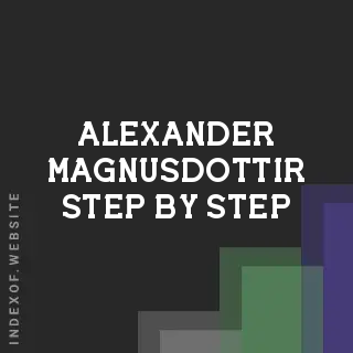 Alexander Magnusdottir Step-by-Step | Indexof