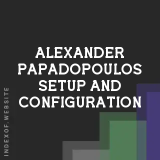 Alexander Papadopoulos Setup and Configuration | Indexof