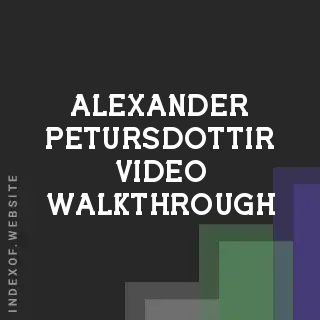 Alexander Petursdottir Video Walkthrough | Indexof