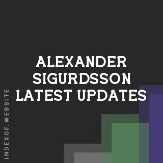Alexander Sigurdsson Latest Updates | Indexof