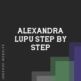 Alexandra Lupu Step-by-Step | Indexof