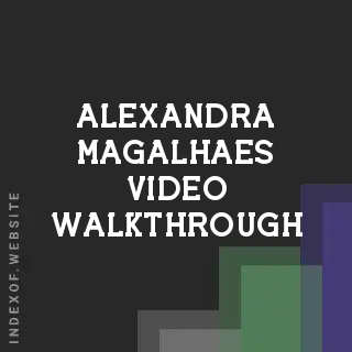 Alexandra Magalhaes Video Walkthrough | Indexof