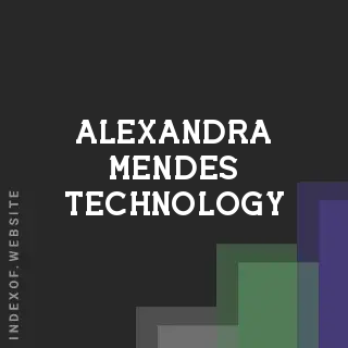 Alexandra Mendes Technology | Indexof