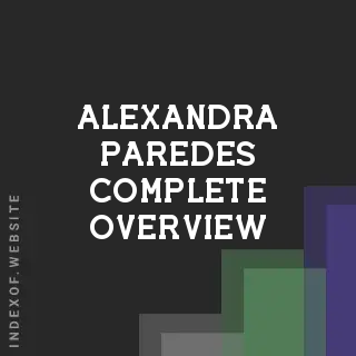 Alexandra Paredes Complete Overview | Indexof