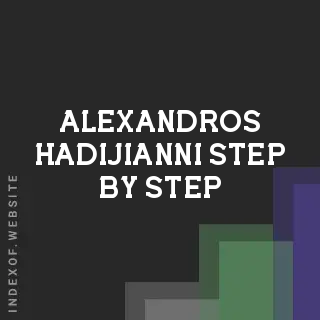 Alexandros Hadijianni Step-by-Step | Indexof