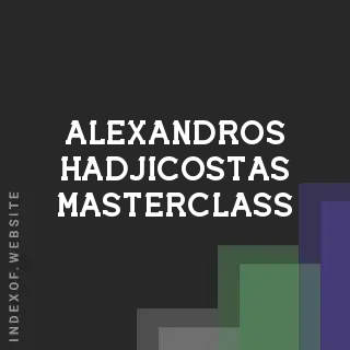 Alexandros Hadjicostas Masterclass | Indexof