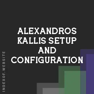 Alexandros Kallis Setup and Configuration | Indexof