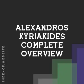 Alexandros Kyriakides Complete Overview | Indexof