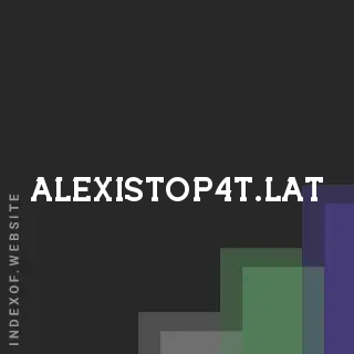 alexistop4t.lat by Tomas Karadottir site -  Indexof
