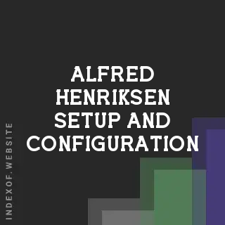Alfred Henriksen Setup and Configuration | Indexof