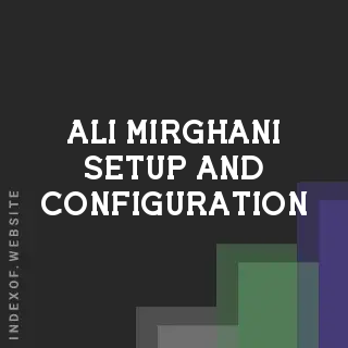 Ali Mirghani Setup and Configuration | Indexof
