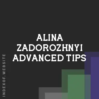 Alina Zadorozhnyi Advanced Tips | Indexof