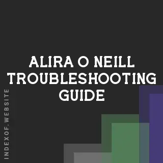 Alira O Neill Troubleshooting Guide | Indexof