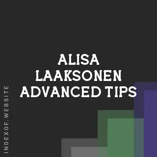 Alisa Laaksonen Advanced Tips | Indexof