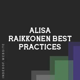 Alisa Raikkonen Best Practices | Indexof