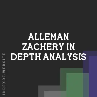 Alleman Zachery In-Depth Analysis | Indexof