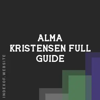 Alma Kristensen Full Guide | Indexof