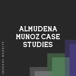 Almudena Munoz Case Studies | Indexof