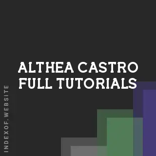 Althea Castro Full Tutorials | Indexof