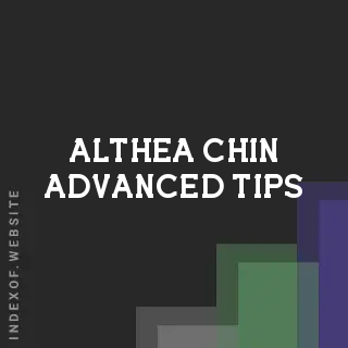 Althea Chin Advanced Tips | Indexof