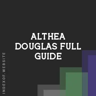 Althea Douglas Full Guide | Indexof