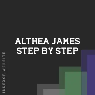Althea James Step-by-Step | Indexof
