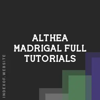 Althea Madrigal Full Tutorials | Indexof