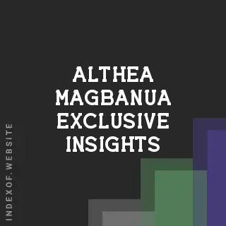 Althea Magbanua Exclusive Insights | Indexof