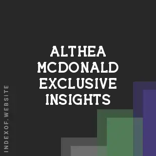 Althea McDonald Exclusive Insights | Indexof