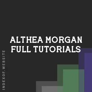 Althea Morgan Full Tutorials | Indexof