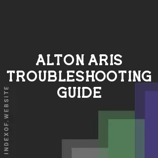 Alton Aris Troubleshooting Guide | Indexof