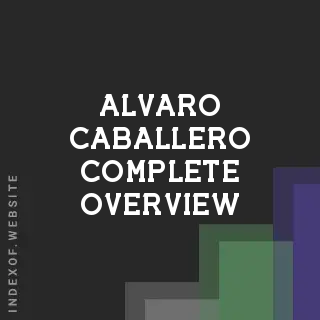 Alvaro Caballero Complete Overview | Indexof