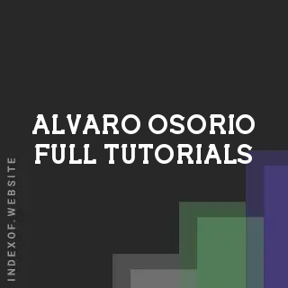 Alvaro Osorio Full Tutorials | Indexof