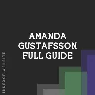 Amanda Gustafsson Full Guide | Indexof