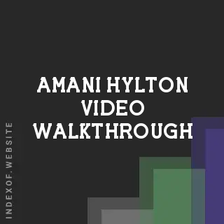 Amani Hylton Video Walkthrough | Indexof
