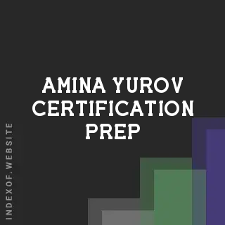 Amina Yurov Certification Prep | Indexof