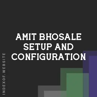 Amit Bhosale Setup and Configuration | Indexof