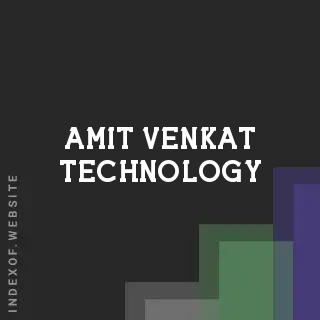 Amit Venkat Technology | Indexof