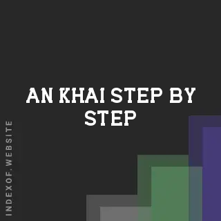 An Khai Step-by-Step | Indexof