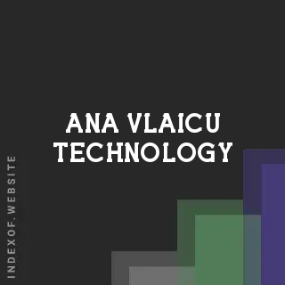 Ana Vlaicu Technology | Indexof