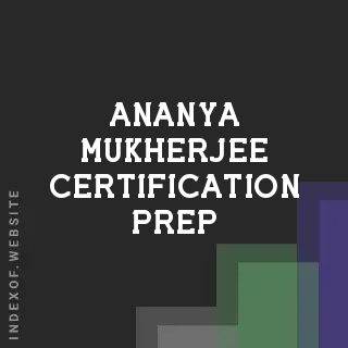 Ananya Mukherjee Certification Prep | Indexof