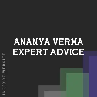 Ananya Verma Expert Advice | Indexof