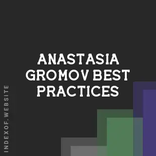 Anastasia Gromov Best Practices | Indexof