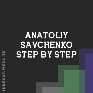 Anatoliy Savchenko Step-by-Step | Indexof