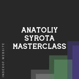 Anatoliy Syrota Masterclass | Indexof
