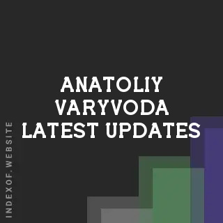 Anatoliy Varyvoda Latest Updates | Indexof