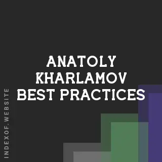 Anatoly Kharlamov Best Practices | Indexof