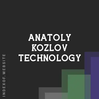 Anatoly Kozlov Technology | Indexof